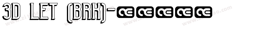 3D LET (BRK)字体转换
